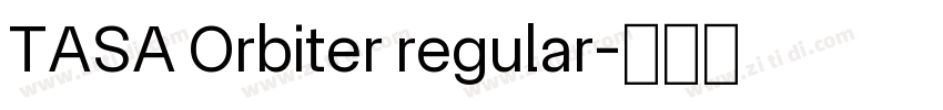 TASA Orbiter regular字体转换 TASA Orbiter regular字体转换